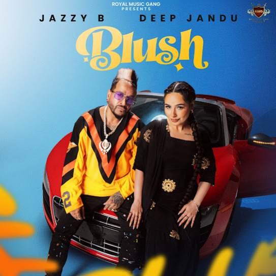 Blush Jazzy B Mp3 Song Download Djjohal